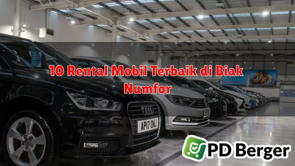 10 Rental Mobil Terbaik di Biak Numfor