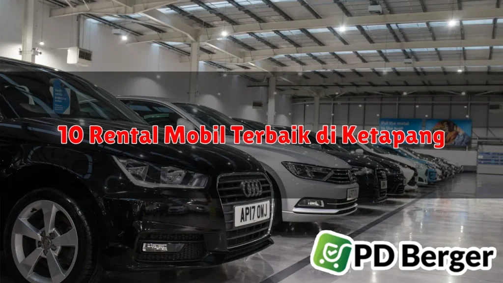 10 Rental Mobil Terbaik di Ketapang