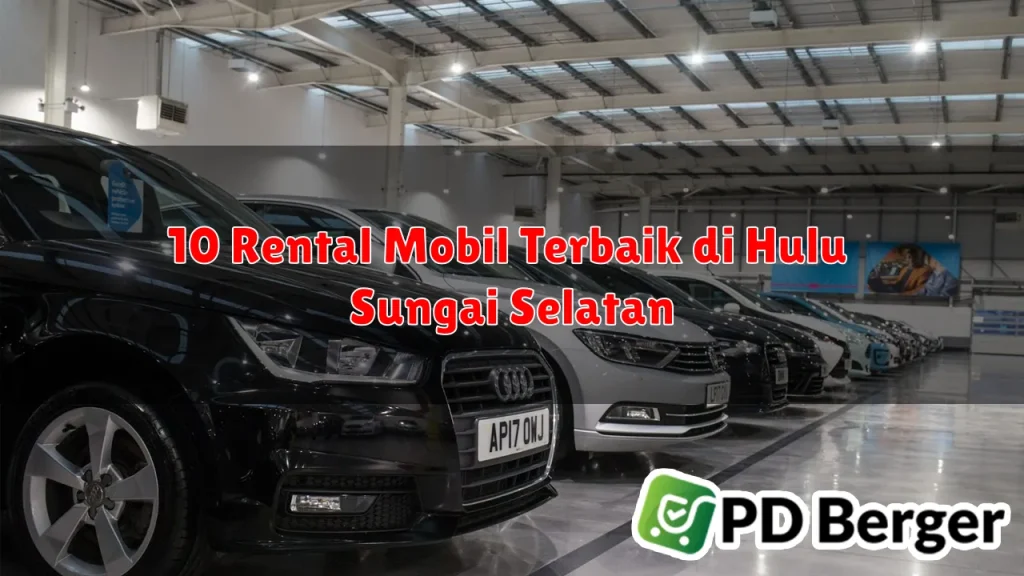 10 Rental Mobil Terbaik di Hulu Sungai Selatan