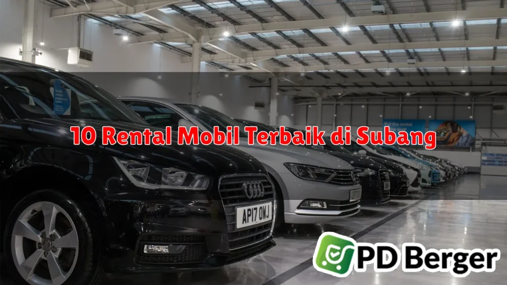 10 Rental Mobil Terbaik di Subang
