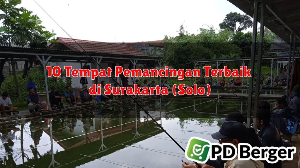10 Tempat Pemancingan Terbaik di Surakarta (Solo)