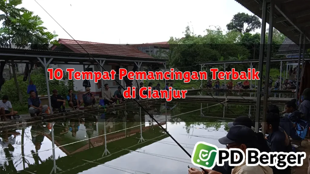 10 Tempat Pemancingan Terbaik di Cianjur