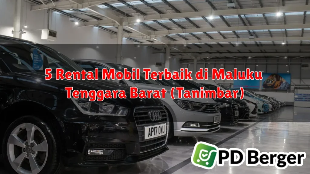 5 Rental Mobil Terbaik di Maluku Tenggara Barat (Tanimbar)