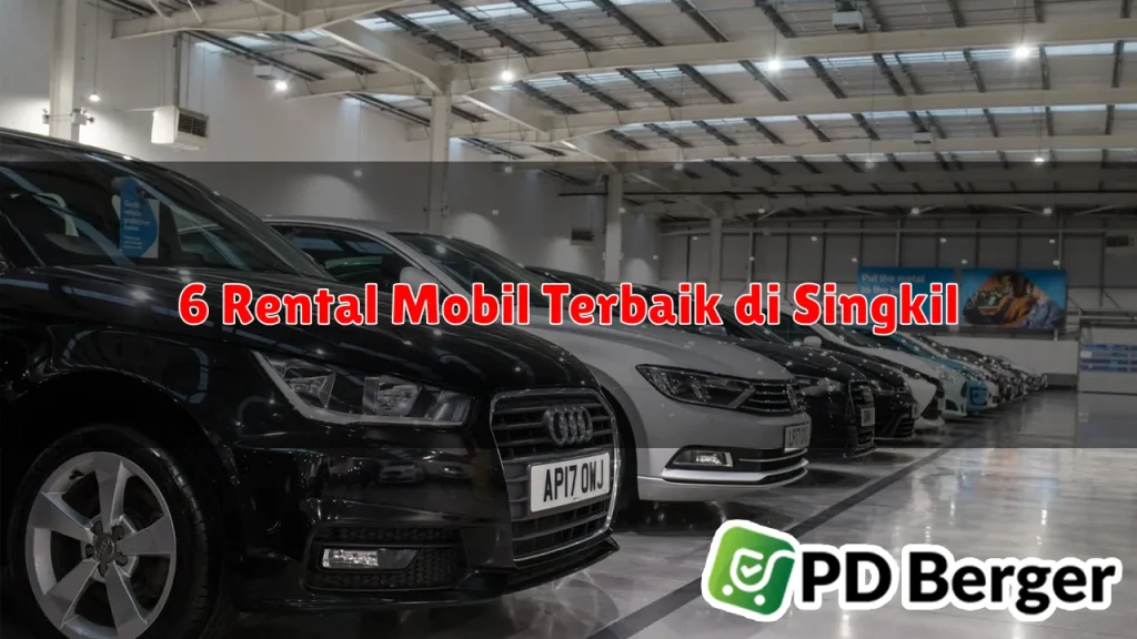 6 Rental Mobil Terbaik di Singkil