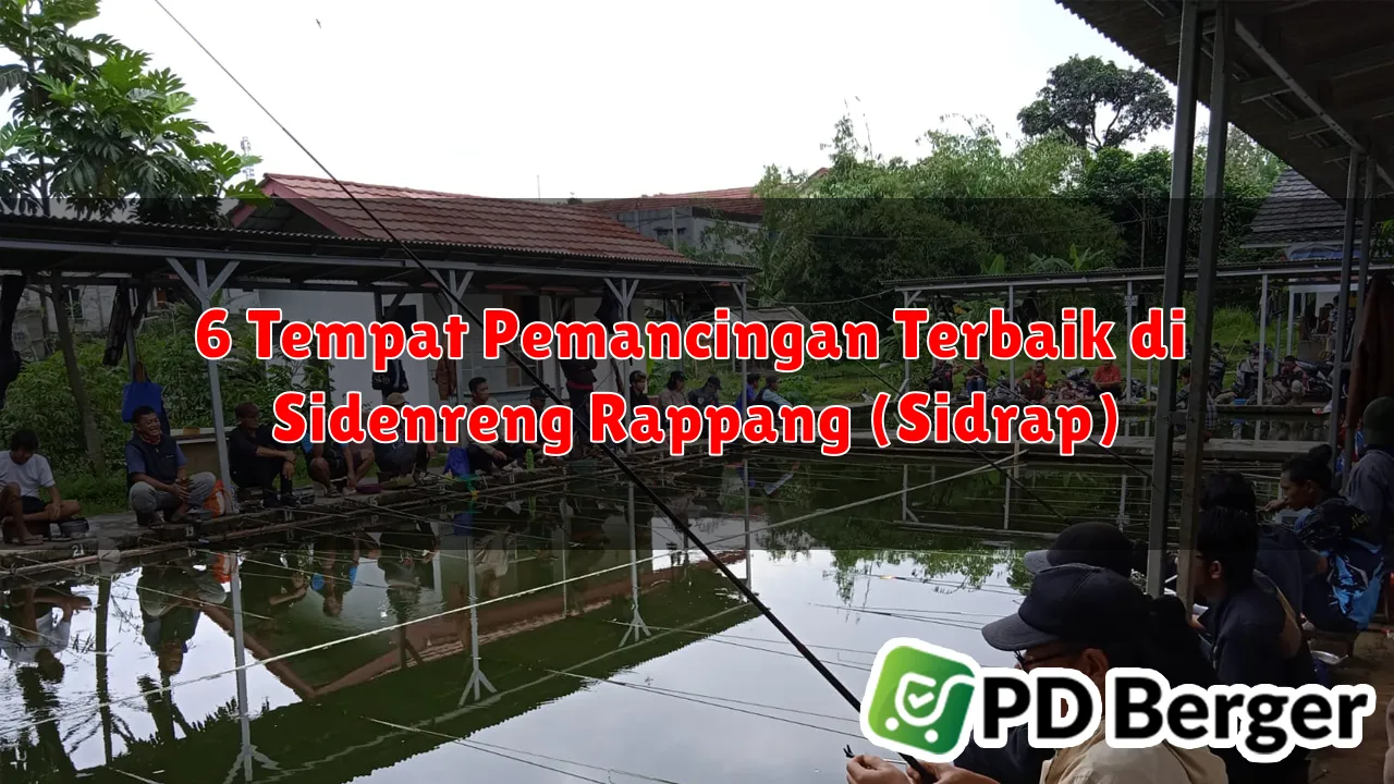 6 Tempat Pemancingan Terbaik di Sidenreng Rappang (Sidrap)
