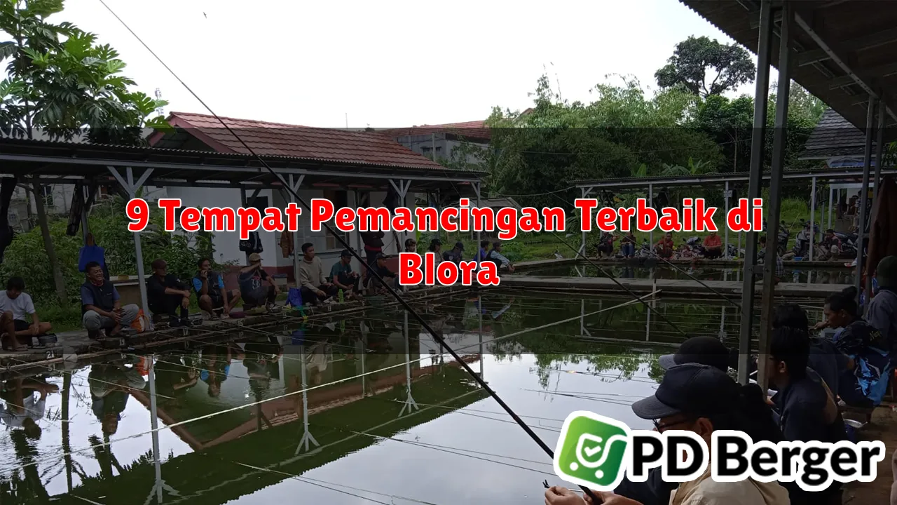 9 Tempat Pemancingan Terbaik di Blora